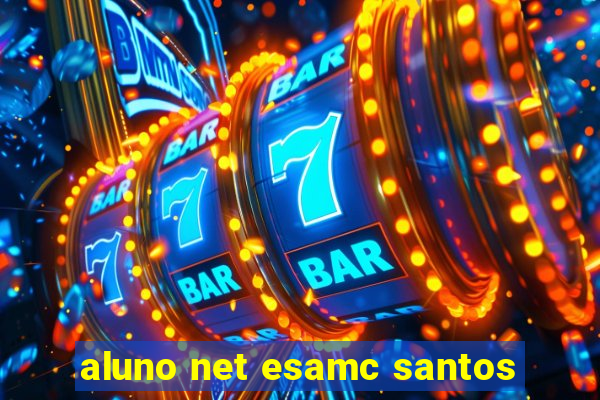 aluno net esamc santos